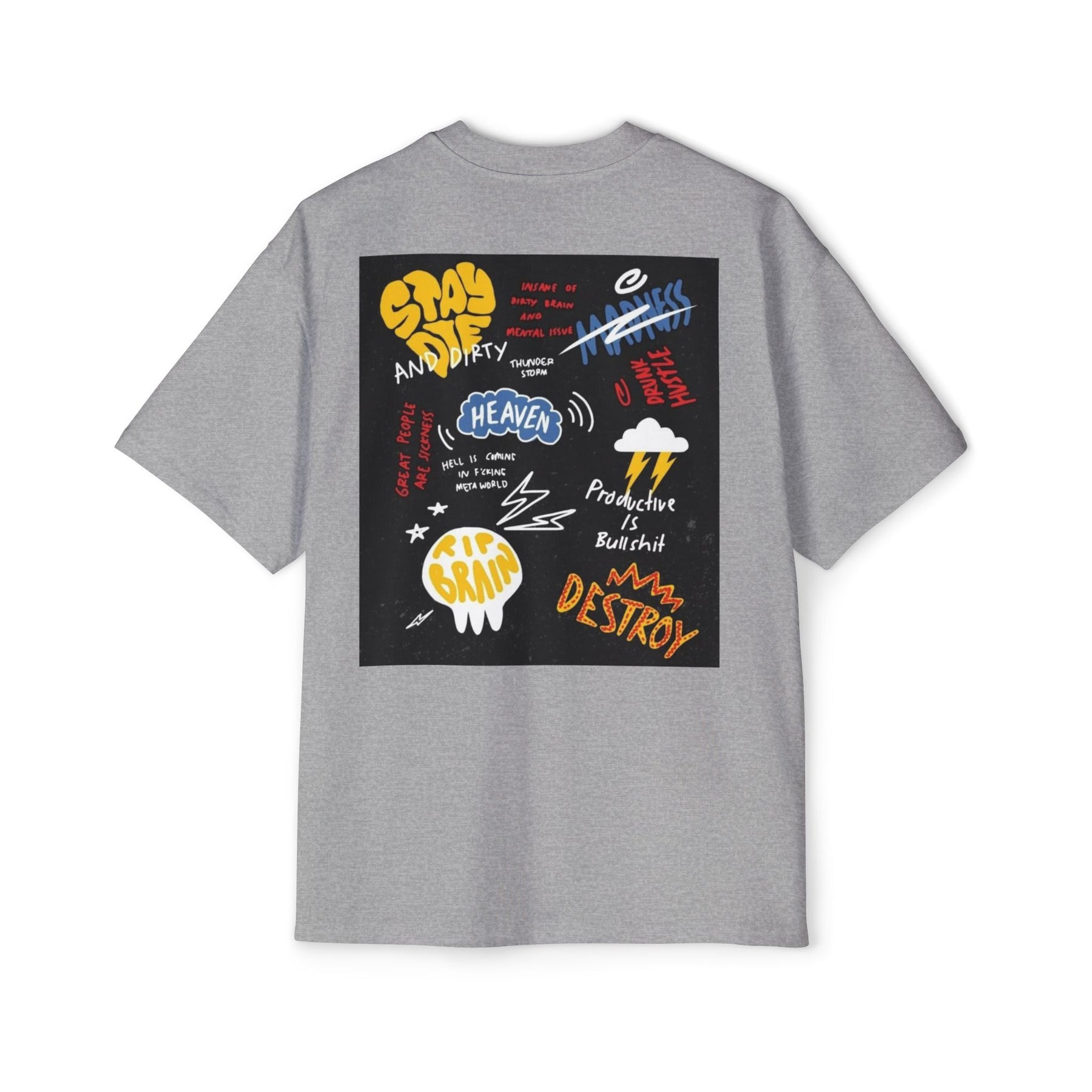 Stay Die and Dirty: Insanity, Madness, and Hustle Oversized-Tee