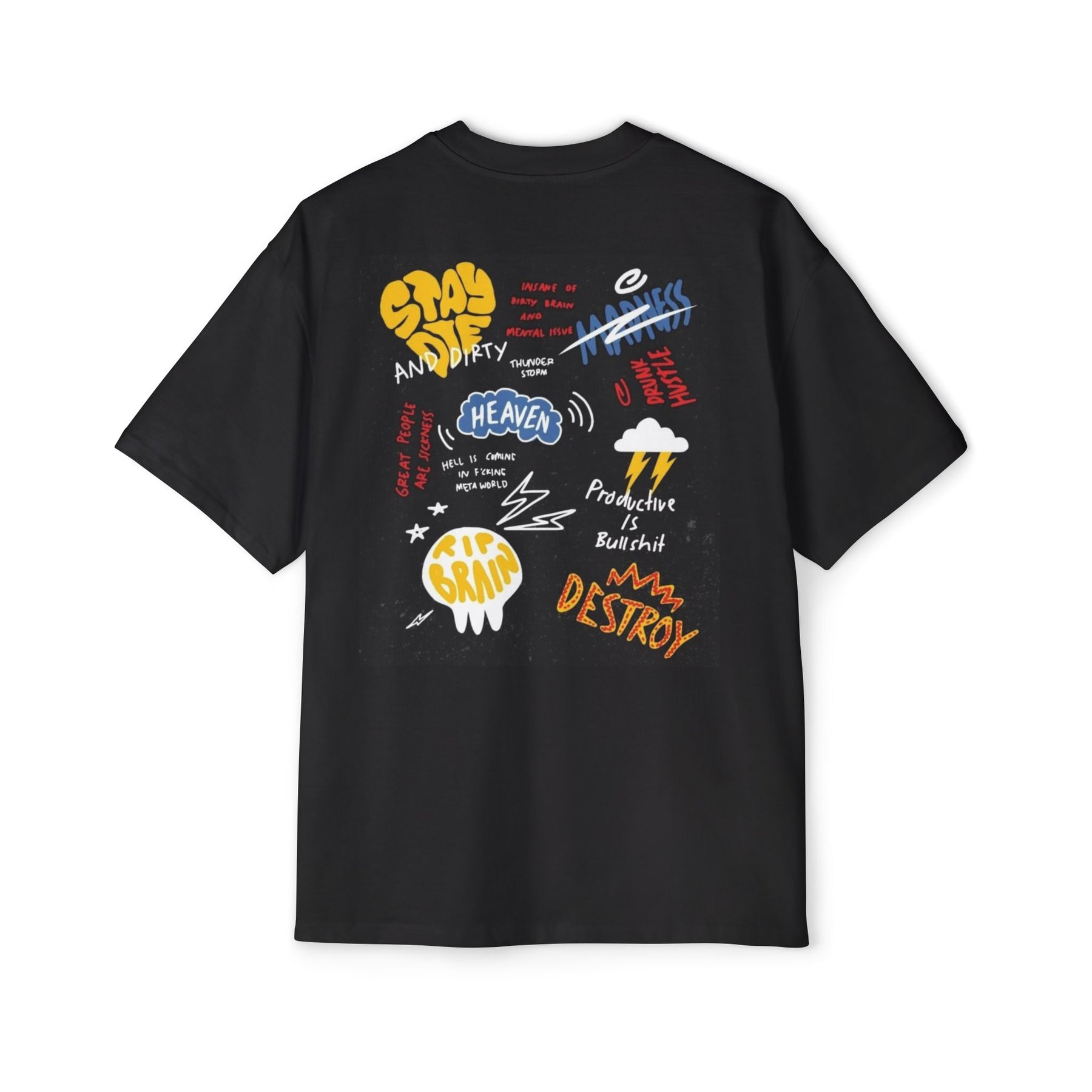 Stay Die and Dirty: Insanity, Madness, and Hustle Oversized-Tee