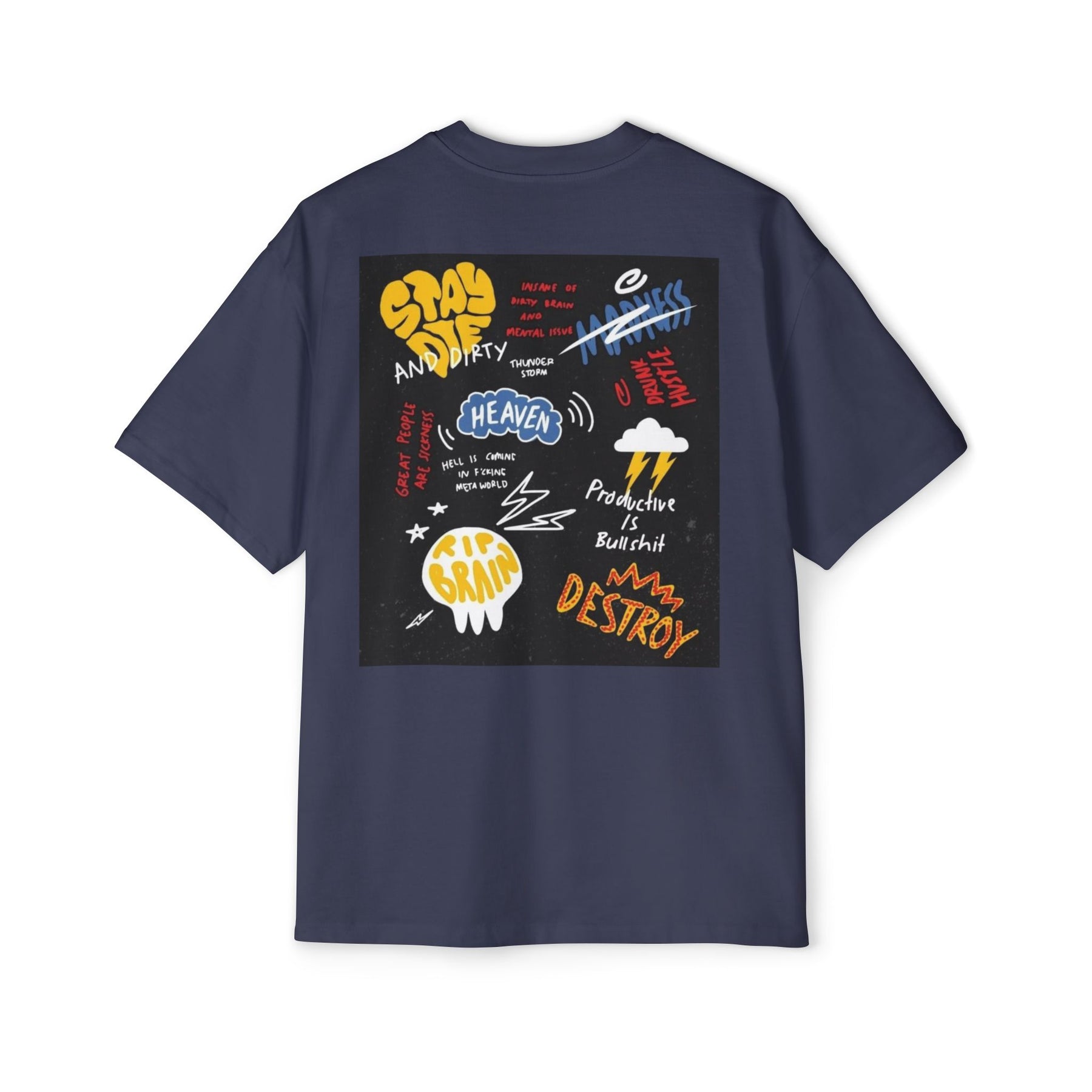 Stay Die and Dirty: Insanity, Madness, and Hustle Oversized-Tee