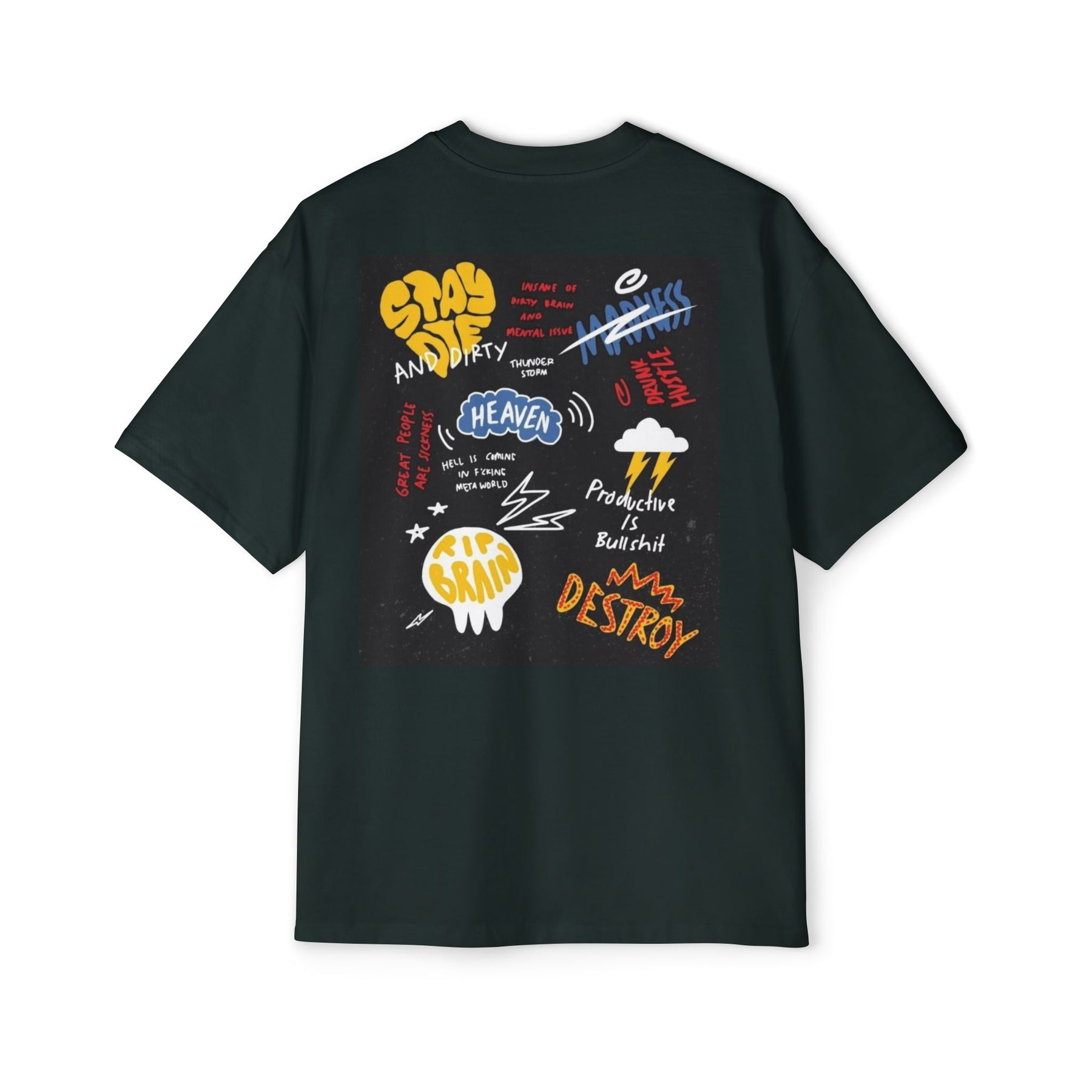 Stay Die and Dirty: Insanity, Madness, and Hustle Oversized-Tee