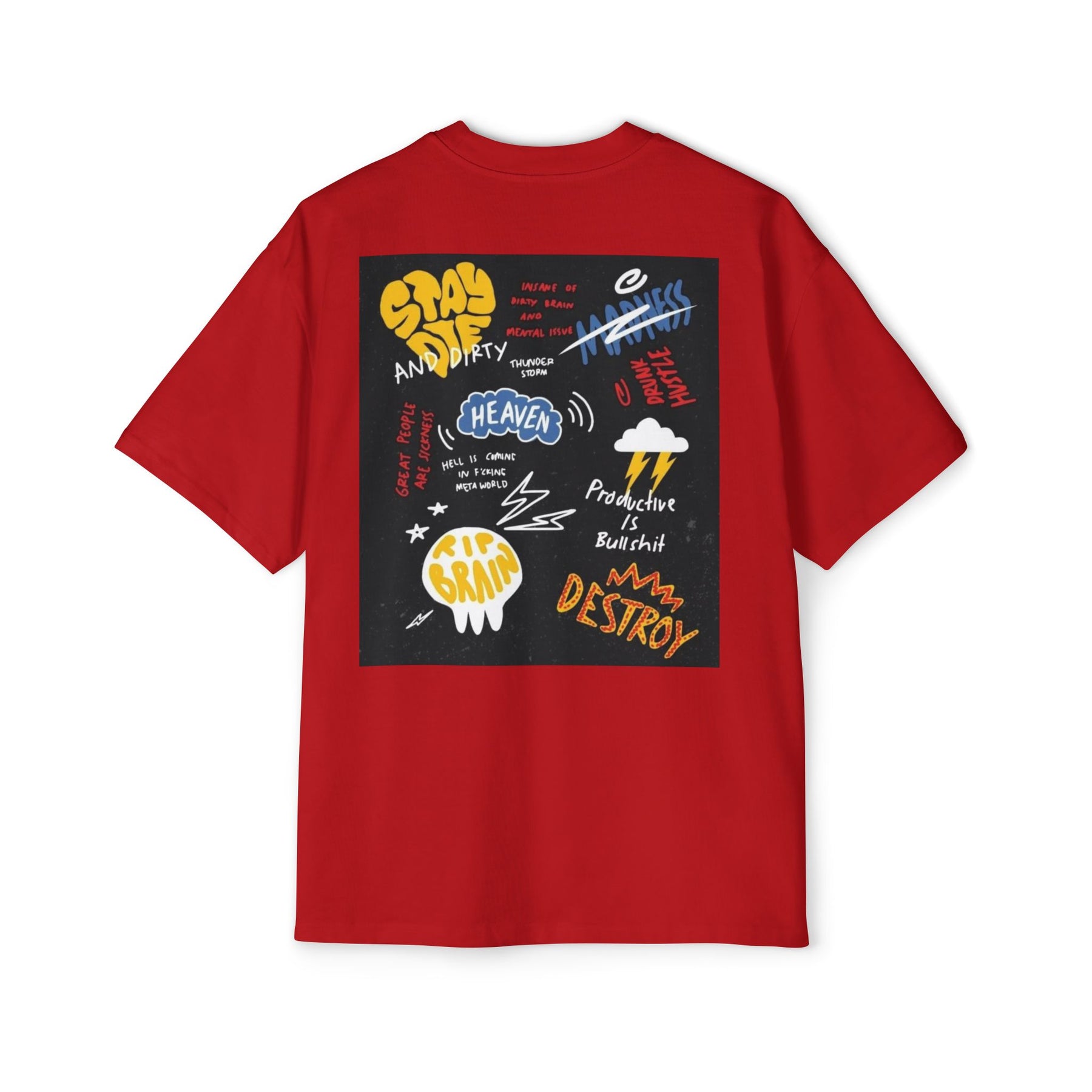 Stay Die and Dirty: Insanity, Madness, and Hustle Oversized-Tee