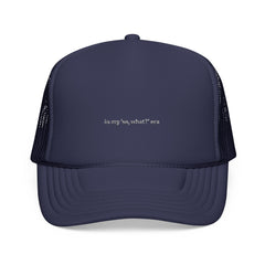 Embroidered Foam Trucker Hat - 'In My 50, What?' Era
