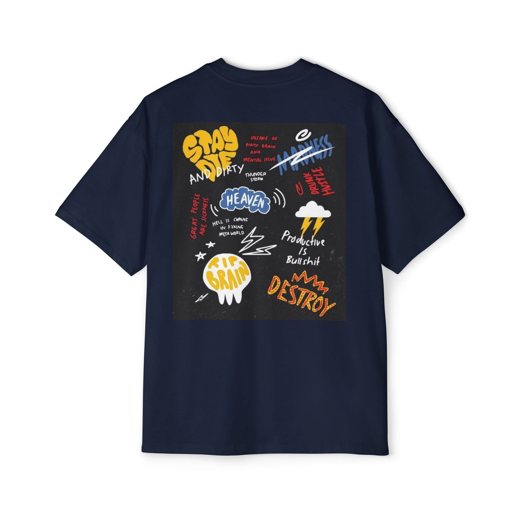 Stay Die and Dirty: Insanity, Madness, and Hustle Oversized-Tee