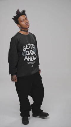 "Better Days Ahead Graphic Sweatshirt".